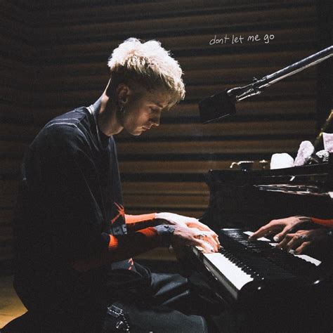 DONT LET ME GO .